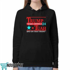 Trmp Tuah 24 Make America Spit On That Thang Shirt