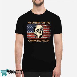 Trump 2024 I'm Voting Convicted Felon Shirt 1 Trump 2024 I'm Voting Convicted Felon Shirt
