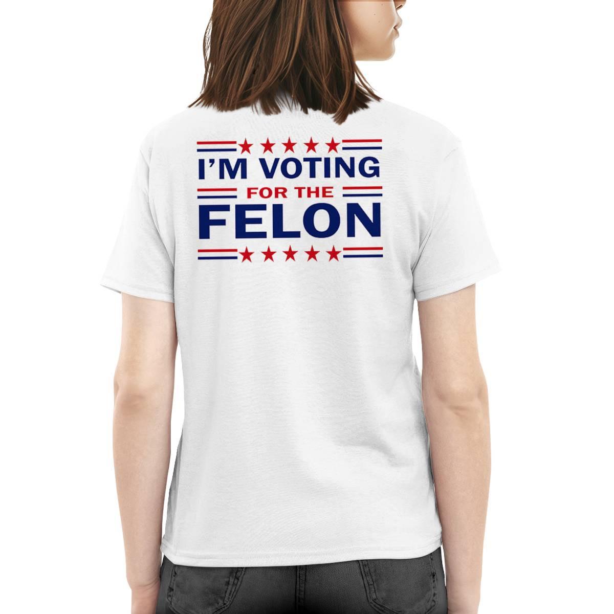 Trmp 47 I’m Voting For The Felon Shirt Trmp 47 I’m Voting For The Felon Shirt