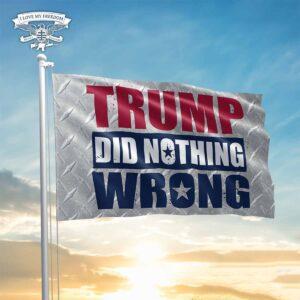 Trump Did Nothing Wrong Flag