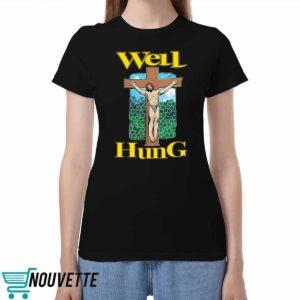 Well Hung Jesus Shirt