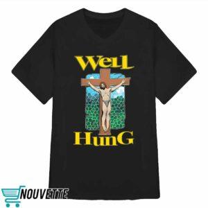 Well Hung Jesus Shirt
