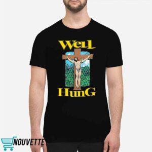 Well Hung Jesus Shirt