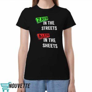 Zayin In The Streets Aleph In The Sheets Shirt