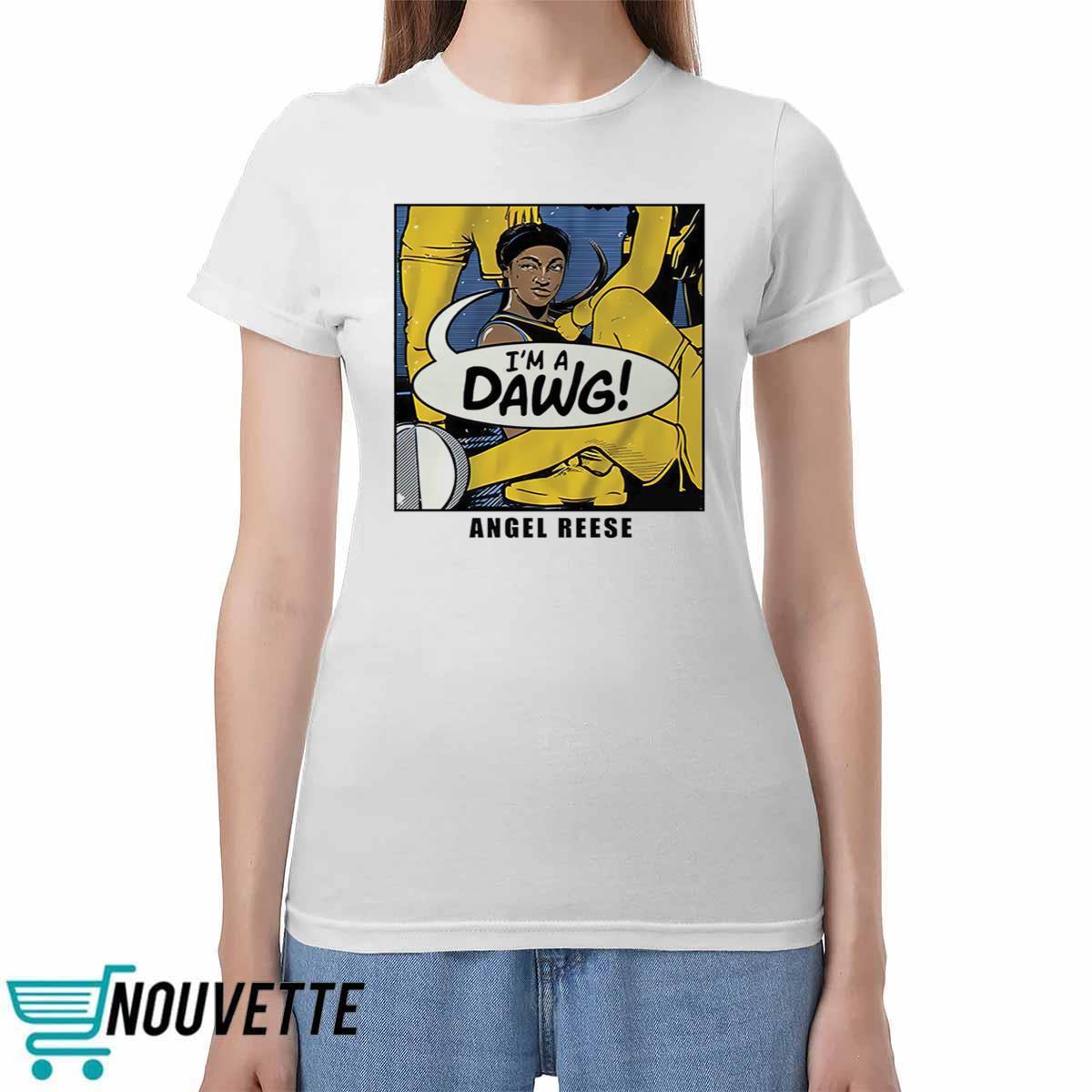 Angel Reese I'm A Dawg Shirt Angel Reese I'm A Dawg Shirt