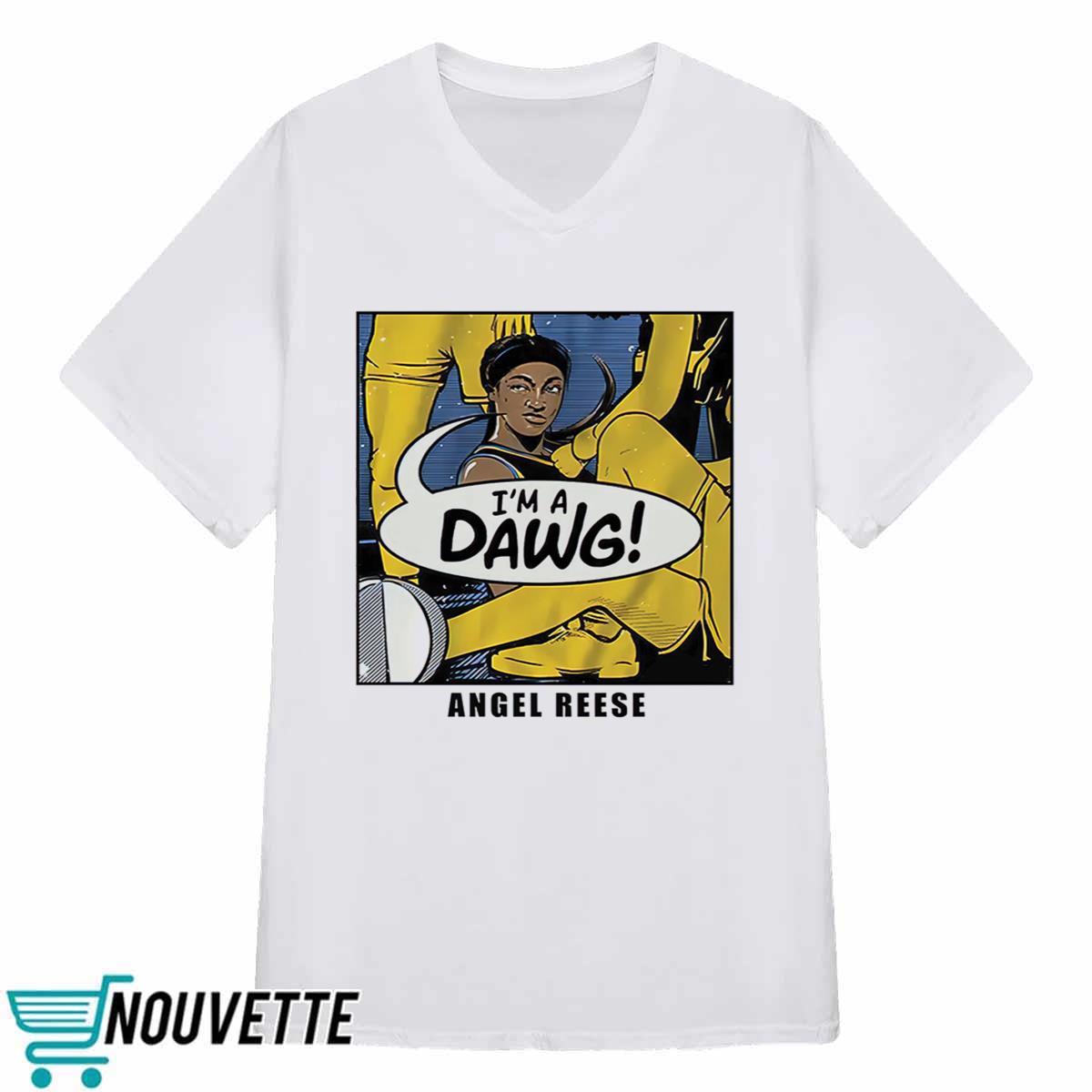Angel Reese I’m A Dawg Shirt Angel Reese I’m A Dawg Shirt