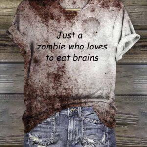 Bloody Just A Zombie Who Loves To Eat Brains Halloween Shirt