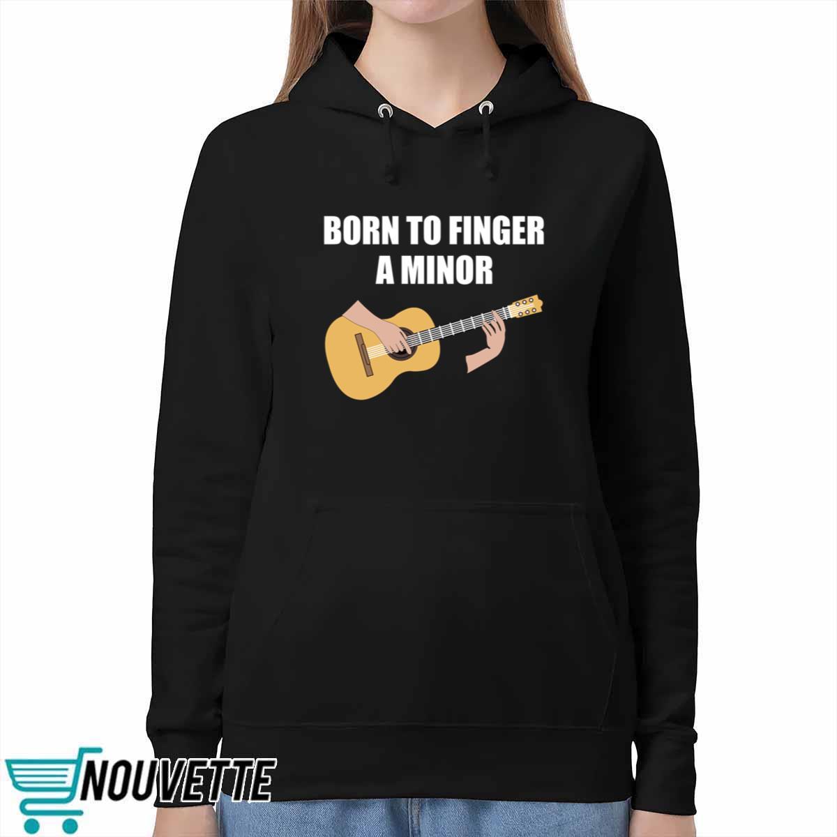 Bros Born To Finger A Minor Shirt Bros Born To Finger A Minor Shirt