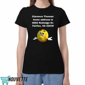 Clarence Thomas Home Address Is 6665 Rutledge Dr Fairfax Va 22039 Shirt Clarence Thomas Home Address Is 6665 Rutledge Dr Fairfax Va 22039 Shirt
