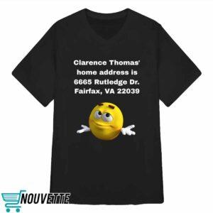 Clarence Thomas Home Address Is 6665 Rutledge Dr Fairfax Va 22039 Shirt 3 Clarence Thomas Home Address Is 6665 Rutledge Dr Fairfax Va 22039 Shirt
