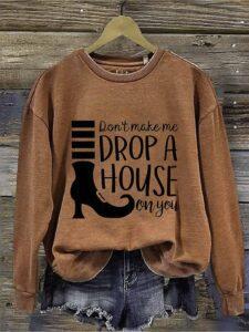 Don’t Make Me Drop A Houser On You Halloween Shirt Don’t Make Me Drop A Houser On You Halloween Shirt