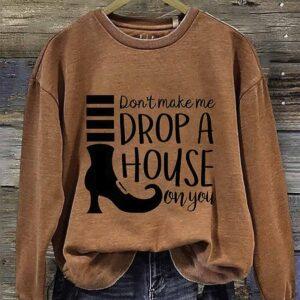 Don’t Make Me Drop A Houser On You Halloween Shirt