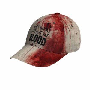 Don't Worry It's Not My Blood Halloween Cap 1 Don't Worry It's Not My Blood Halloween Cap