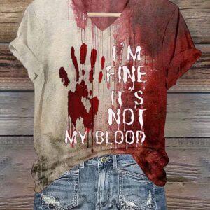 I’m Fine It’s Not My Blood Halloween Shirt