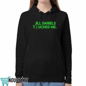 Jill Daniels Touched Me Shirt