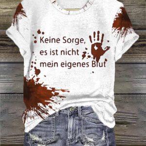 Keine Sorge Es Ist Nicht Mein Eigenes Blut Halloween Print Shirt
