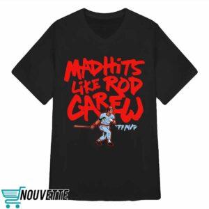 Mad Hits Like Rod Carew Shirt 2 Mad Hits Like Rod Carew Shirt