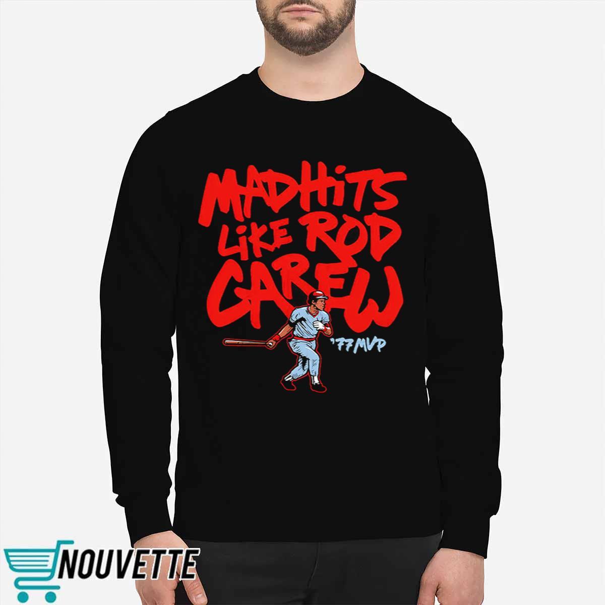 Mad Hits Like Rod Carew Shirt Mad Hits Like Rod Carew Shirt