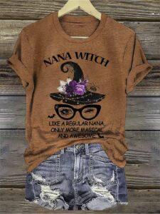 Nana Witch Like A Regular Nana Only More Magical Halloween Shirt