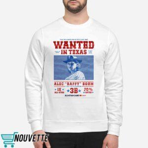 Phillies Wanted In In Texas Alec Raffy Bohm 3B Shirt