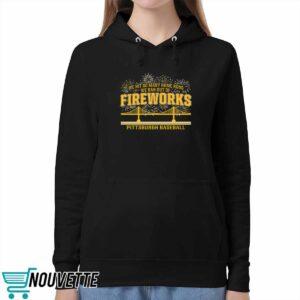 Pittsburgh Baseball We Hit So Many Home Runs We Ran Out Of Fireworks Shirt