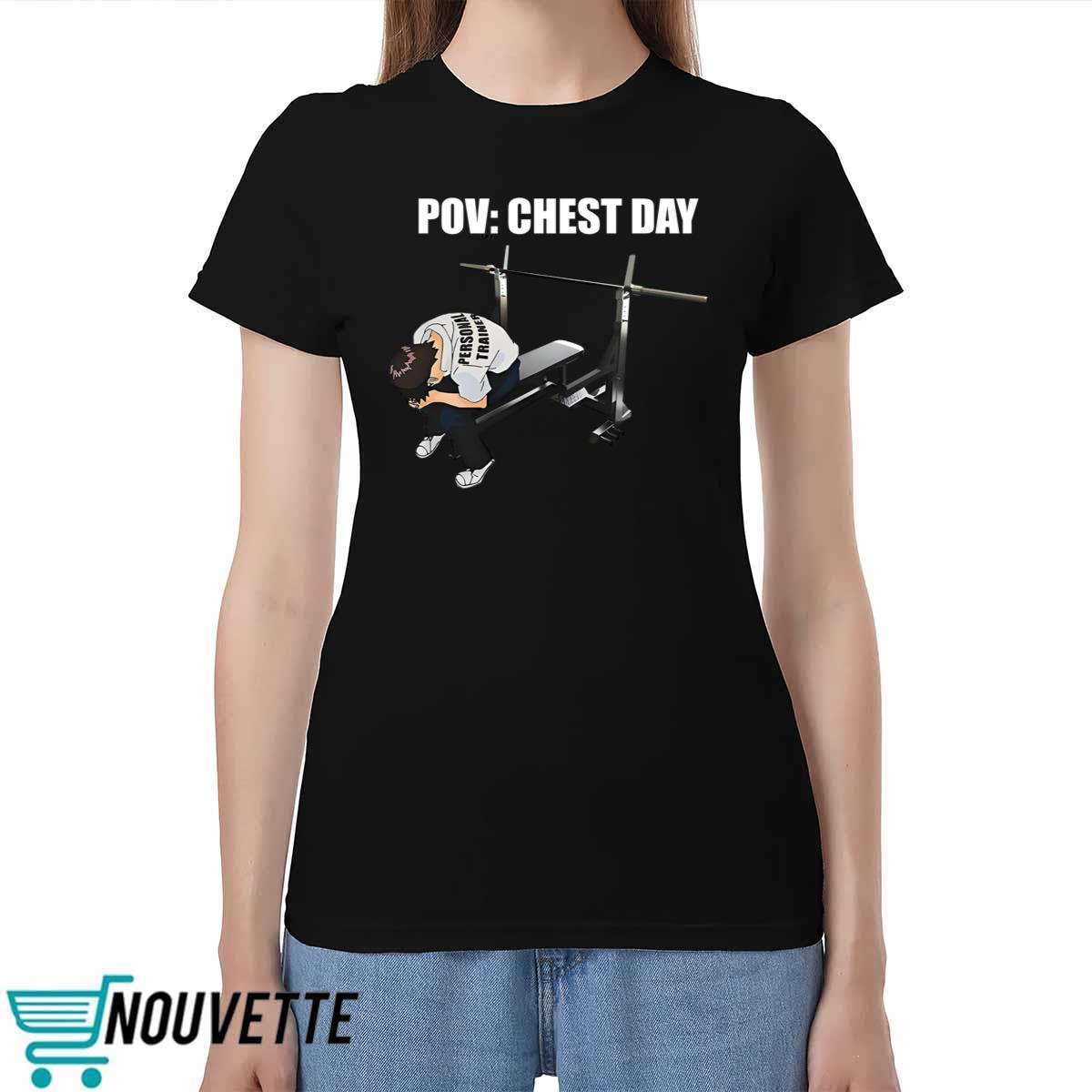 Pov Chest Day Shirt 3 6 Pov Chest Day Shirt