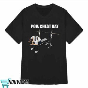 Pov Chest Day Shirt 3 Pov Chest Day Shirt 4 7