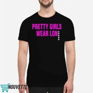 Pretty Girls Wear Lon Shirt 5 Pretty Girls Wear Lon Shirt