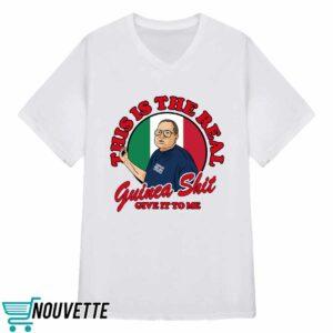 Santillo's Brick Oven Pizza This Is The Real Guinea Shit Give It To Me Shirt 3 Santillo's Brick Oven Pizza This Is The Real Guinea Shit Give It To Me Shirt
