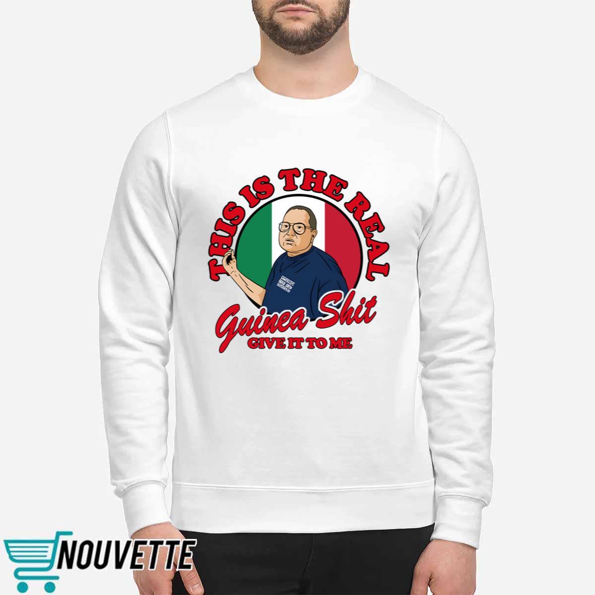 Santillo’s Brick Oven Pizza This Is The Real Guinea Shit Give It To Me Shirt Santillo’s Brick Oven Pizza This Is The Real Guinea Shit Give It To Me Shirt