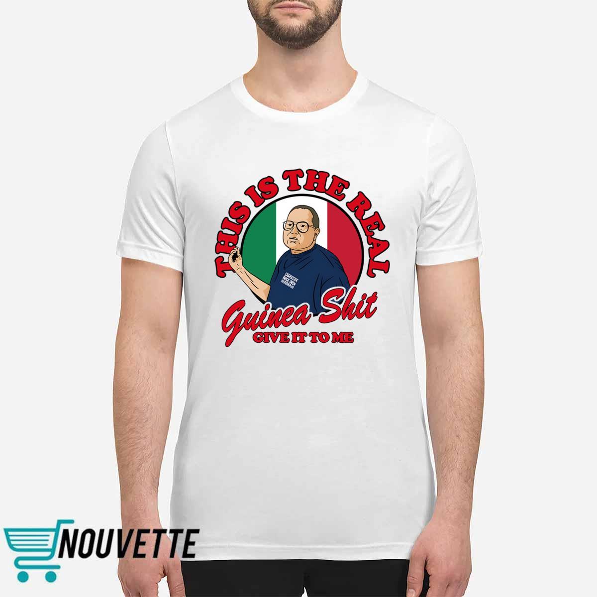 Santillo’s Brick Oven Pizza This Is The Real Guinea Shit Give It To Me Shirt Santillo’s Brick Oven Pizza This Is The Real Guinea Shit Give It To Me Shirt