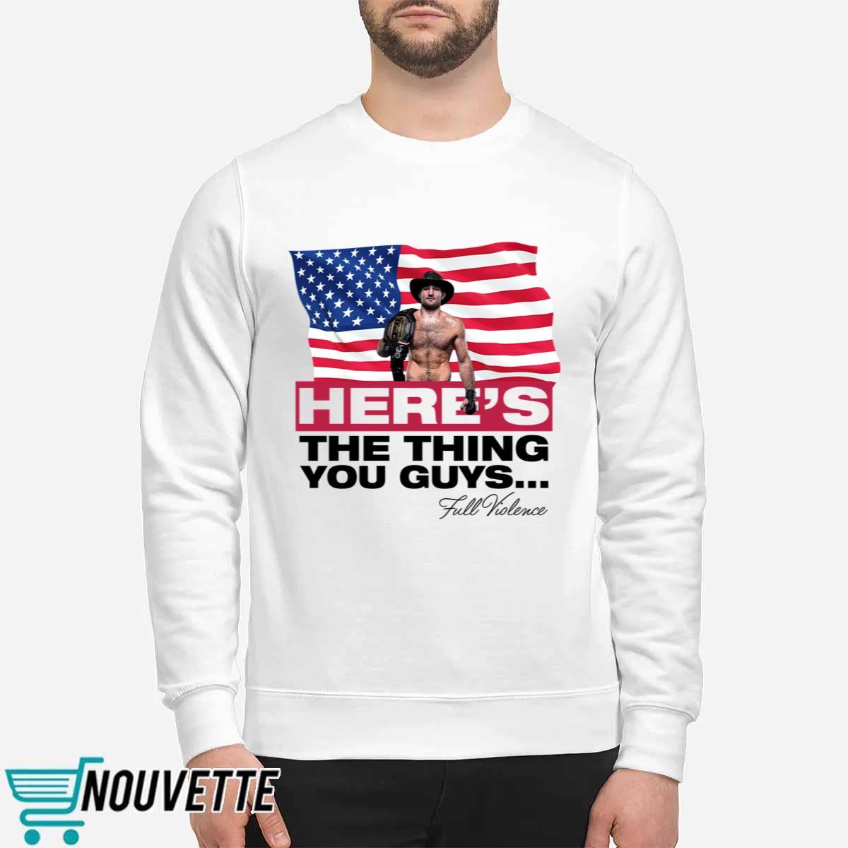 Sean Strickland Here’s The Thing You Guys Shirt Sean Strickland Here’s The Thing You Guys Shirt