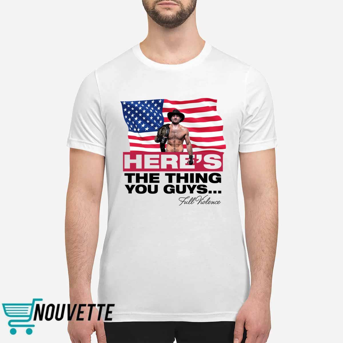 Sean Strickland Here’s The Thing You Guys Shirt Sean Strickland Here’s The Thing You Guys Shirt