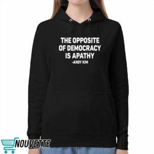The Opposite Of Democracy Is Pathy Andy Kim Shirt 5 The Opposite Of Democracy Is Pathy Andy Kim Shirt