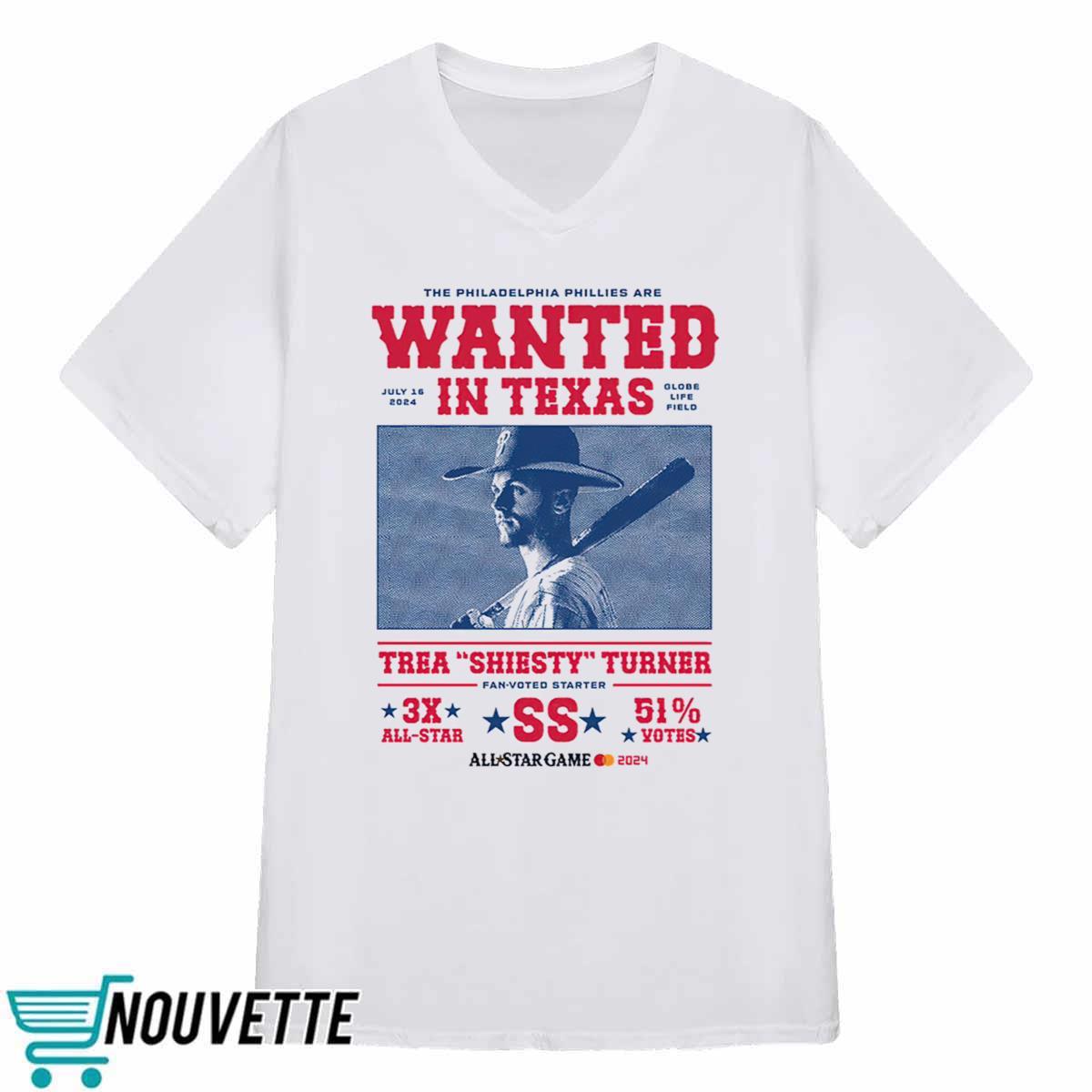 The Phillies Are Wanted In Texas Trea Shiesty Turner Shirt The Phillies Are Wanted In Texas Trea Shiesty Turner Shirt