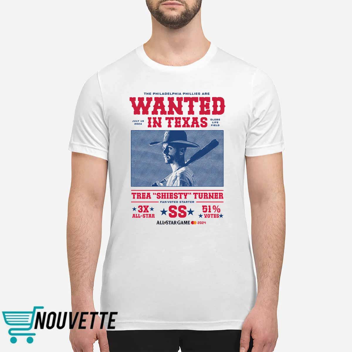 The Phillies Are Wanted In Texas Trea Shiesty Turner Shirt The Phillies Are Wanted In Texas Trea Shiesty Turner Shirt