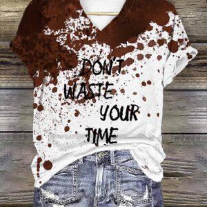 Womens Blood Don’t Waste Your Time Halloween Shirt