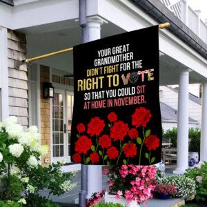 Your Great Grandmother Didn't Fight For The Right To Vote Flag