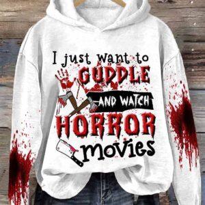 Blood I Just Want To Cuddle And Watch Horror Movies Halloween Print Shirt