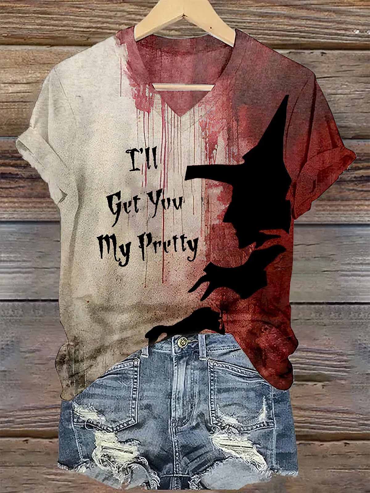 Blood I'll Get You My Pretty Print Shirt Blood I'll Get You My Pretty Print Shirt