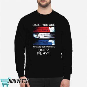 Dad You Are Our Favorite Oney Plays Shirt