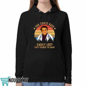 Dr Nowzaradan You Could Have Easily Lost Tirty Pounds Tis Munt Shirt
