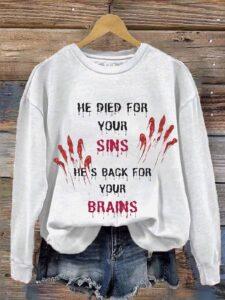 He Died For Your Sins He’s Back For Your Brains Halloween Shirt He Died For Your Sins He’s Back For Your Brains Halloween Shirt