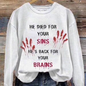 He Died For Your Sins He’s Back For Your Brains Halloween Shirt