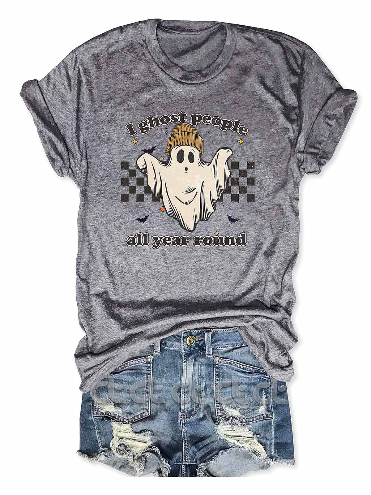 I Ghost People All Year Round Halloween Shirt I Ghost People All Year Round Halloween Shirt