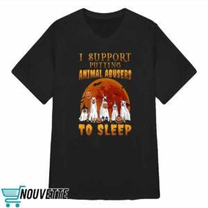 I Support Putting Animal Abusers To Sleep Halloween Shirt