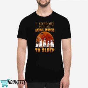 I Support Putting Animal Abusers To Sleep Halloween Shirt