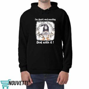 I'm Short And Mouthy Deal With It Halloween Shirt