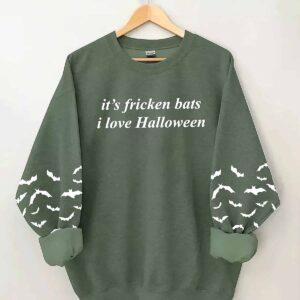 It's Fricken Bats I Love Halloween Shirt 1 It's Fricken Bats I Love Halloween Shirt