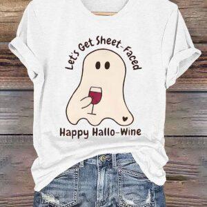 Let’s Get Sheet Faced Happy Hallo Wine Shirt